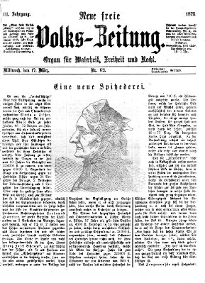 Neue freie Volks-Zeitung Mittwoch 17. März 1875