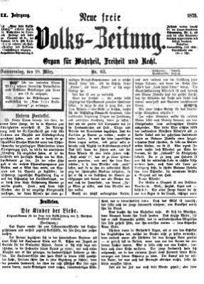 Neue freie Volks-Zeitung Donnerstag 18. März 1875