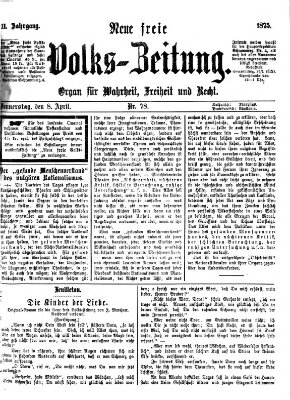 Neue freie Volks-Zeitung Donnerstag 8. April 1875