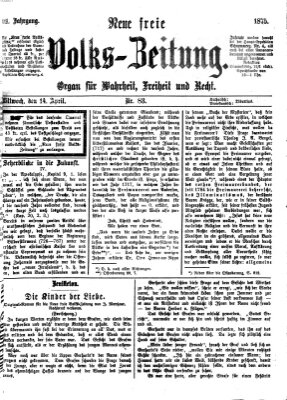 Neue freie Volks-Zeitung Mittwoch 14. April 1875