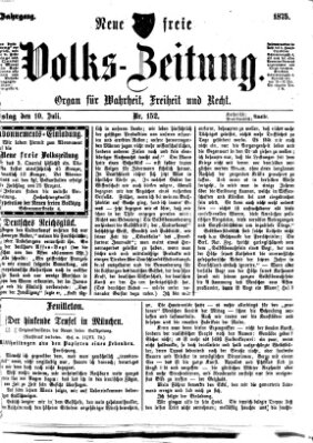 Neue freie Volks-Zeitung Samstag 10. Juli 1875