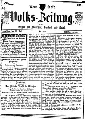 Neue freie Volks-Zeitung Donnerstag 22. Juli 1875