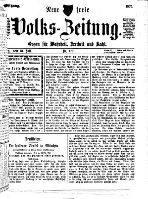 Neue freie Volks-Zeitung Samstag 31. Juli 1875