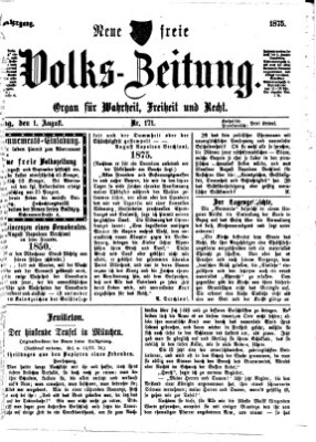 Neue freie Volks-Zeitung Sonntag 1. August 1875