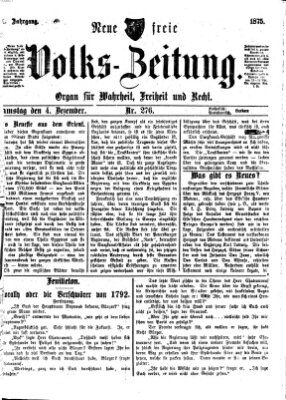 Neue freie Volks-Zeitung Samstag 4. Dezember 1875