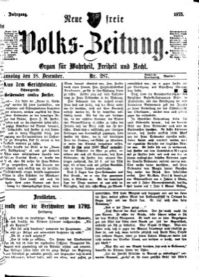 Neue freie Volks-Zeitung Samstag 18. Dezember 1875