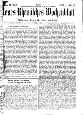 Neues rheinisches Wochenblatt Samstag 22. April 1876