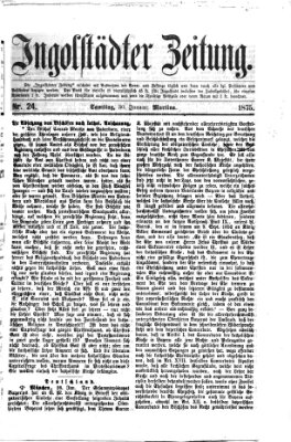 Ingolstädter Zeitung (Neue Ingolstädter Zeitung) Samstag 30. Januar 1875