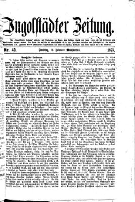 Ingolstädter Zeitung (Neue Ingolstädter Zeitung) Freitag 19. Februar 1875