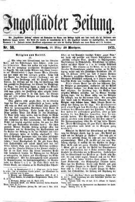 Ingolstädter Zeitung (Neue Ingolstädter Zeitung) Mittwoch 10. März 1875