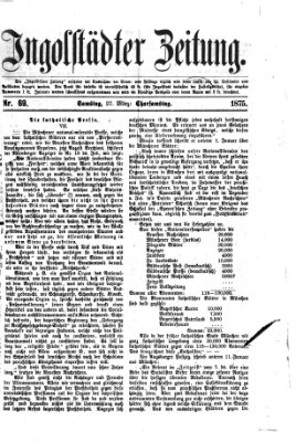 Ingolstädter Zeitung (Neue Ingolstädter Zeitung) Samstag 27. März 1875