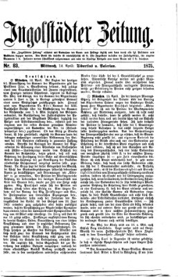 Ingolstädter Zeitung (Neue Ingolstädter Zeitung) Mittwoch 14. April 1875