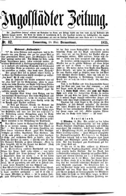 Ingolstädter Zeitung (Neue Ingolstädter Zeitung) Donnerstag 20. Mai 1875