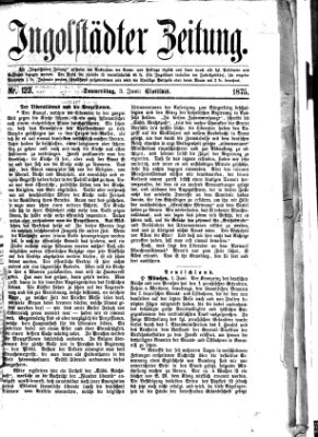 Ingolstädter Zeitung (Neue Ingolstädter Zeitung) Donnerstag 3. Juni 1875