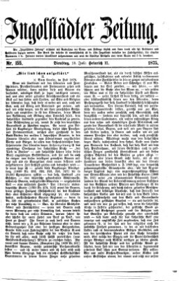 Ingolstädter Zeitung (Neue Ingolstädter Zeitung) Dienstag 13. Juli 1875