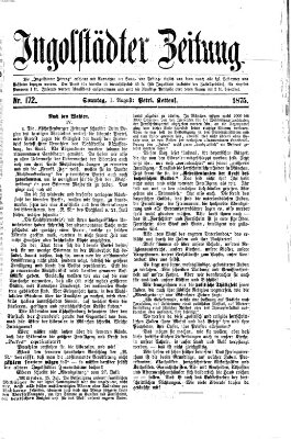 Ingolstädter Zeitung (Neue Ingolstädter Zeitung) Sonntag 1. August 1875