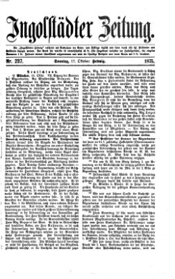 Ingolstädter Zeitung (Neue Ingolstädter Zeitung) Sonntag 17. Oktober 1875