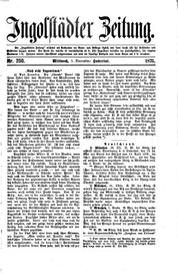 Ingolstädter Zeitung (Neue Ingolstädter Zeitung) Mittwoch 3. November 1875