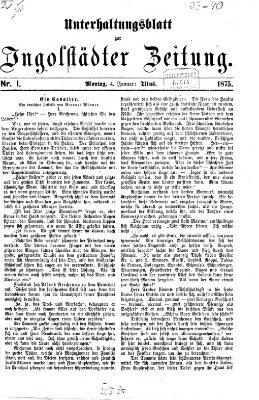 Ingolstädter Zeitung. Unterhaltungsblatt zur Ingolstädter Zeitung (Neue Ingolstädter Zeitung) Montag 4. Januar 1875