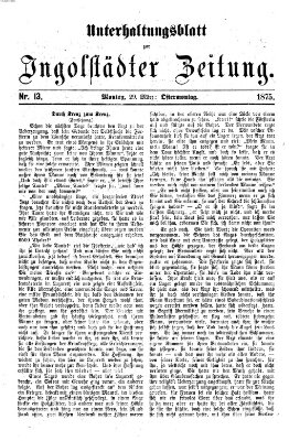 Ingolstädter Zeitung. Unterhaltungsblatt zur Ingolstädter Zeitung (Neue Ingolstädter Zeitung) Montag 29. März 1875