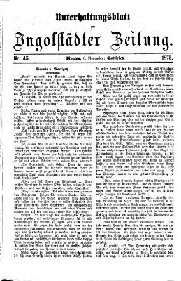 Ingolstädter Zeitung. Unterhaltungsblatt zur Ingolstädter Zeitung (Neue Ingolstädter Zeitung) Montag 8. November 1875