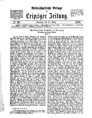 Leipziger Zeitung. Wissenschaftliche Beilage (Leipziger Zeitung) Sonntag 21. März 1875