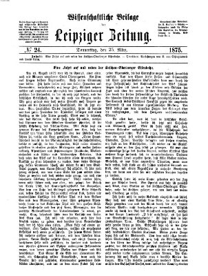 Leipziger Zeitung. Wissenschaftliche Beilage (Leipziger Zeitung) Donnerstag 25. März 1875