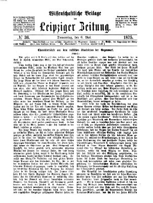 Leipziger Zeitung. Wissenschaftliche Beilage (Leipziger Zeitung) Donnerstag 6. Mai 1875