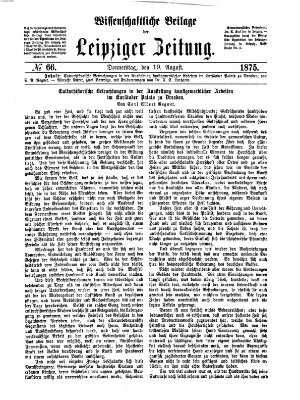 Leipziger Zeitung. Wissenschaftliche Beilage (Leipziger Zeitung) Dienstag 10. August 1875