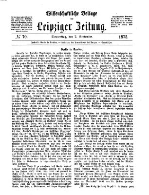 Leipziger Zeitung. Wissenschaftliche Beilage (Leipziger Zeitung) Donnerstag 2. September 1875