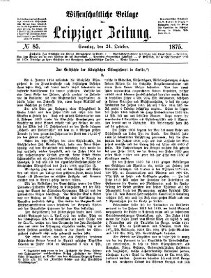 Leipziger Zeitung. Wissenschaftliche Beilage (Leipziger Zeitung) Sonntag 24. Oktober 1875