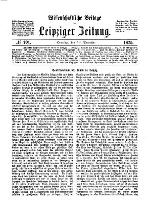 Leipziger Zeitung. Wissenschaftliche Beilage (Leipziger Zeitung) Sonntag 19. Dezember 1875