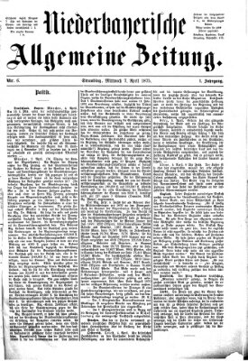 Niederbayerische allgemeine Zeitung Mittwoch 7. April 1875