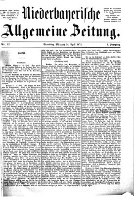 Niederbayerische allgemeine Zeitung Mittwoch 14. April 1875