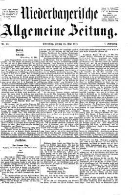 Niederbayerische allgemeine Zeitung Freitag 21. Mai 1875