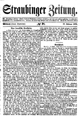 Straubinger Zeitung Mittwoch 17. Februar 1875