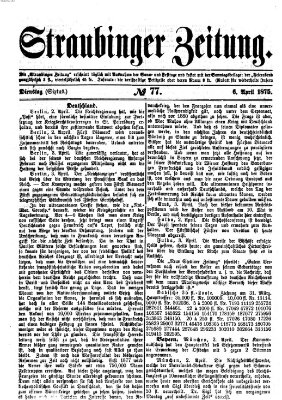 Straubinger Zeitung Dienstag 6. April 1875