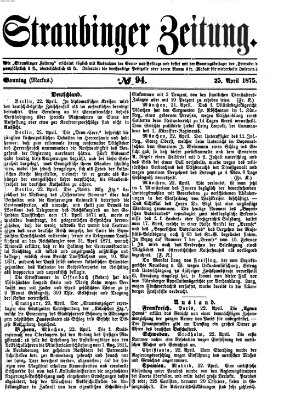 Straubinger Zeitung Sonntag 25. April 1875