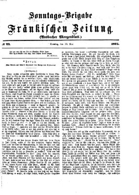 Fränkische Zeitung. Sonntags-Beigabe der Fränkischen Zeitung (Ansbacher Morgenblatt) (Ansbacher Morgenblatt) Sonntag 30. Mai 1875