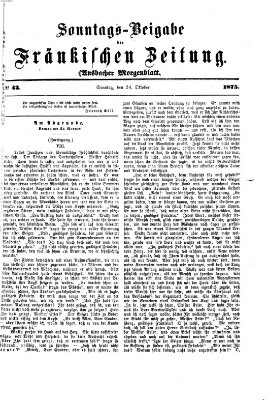 Fränkische Zeitung. Sonntags-Beigabe der Fränkischen Zeitung (Ansbacher Morgenblatt) (Ansbacher Morgenblatt) Sonntag 24. Oktober 1875