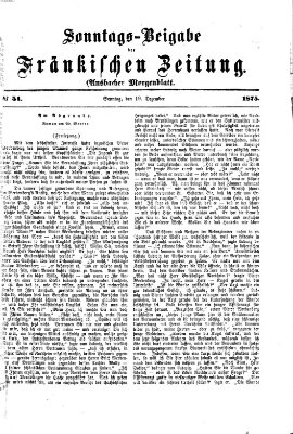 Fränkische Zeitung. Sonntags-Beigabe der Fränkischen Zeitung (Ansbacher Morgenblatt) (Ansbacher Morgenblatt) Sonntag 19. Dezember 1875