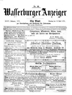 Wasserburger Anzeiger (Wasserburger Wochenblatt) Sonntag 18. April 1875