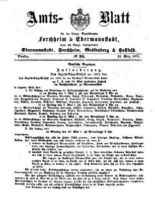 Amtsblatt für die Königlichen Bezirksämter Forchheim und Ebermannstadt sowie für die Königliche Stadt Forchheim Dienstag 30. März 1875