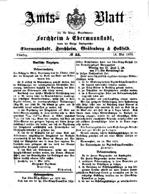 Amtsblatt für die Königlichen Bezirksämter Forchheim und Ebermannstadt sowie für die Königliche Stadt Forchheim Dienstag 18. Mai 1875