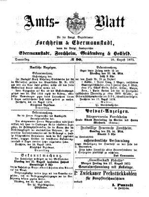 Amtsblatt für die Königlichen Bezirksämter Forchheim und Ebermannstadt sowie für die Königliche Stadt Forchheim Donnerstag 26. August 1875