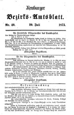 Neuburger Bezirks-Amtsblatt Dienstag 20. Juli 1875