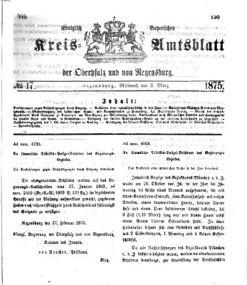 Königlich-bayerisches Kreis-Amtsblatt der Oberpfalz und von Regensburg (Königlich bayerisches Intelligenzblatt für die Oberpfalz und von Regensburg) Mittwoch 3. März 1875