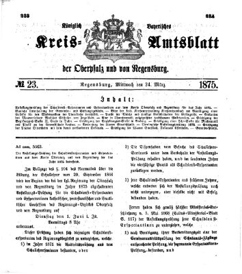 Königlich-bayerisches Kreis-Amtsblatt der Oberpfalz und von Regensburg (Königlich bayerisches Intelligenzblatt für die Oberpfalz und von Regensburg) Mittwoch 24. März 1875