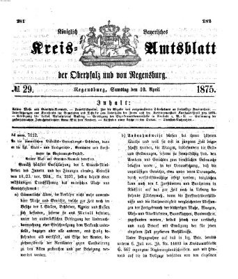 Königlich-bayerisches Kreis-Amtsblatt der Oberpfalz und von Regensburg (Königlich bayerisches Intelligenzblatt für die Oberpfalz und von Regensburg) Samstag 10. April 1875