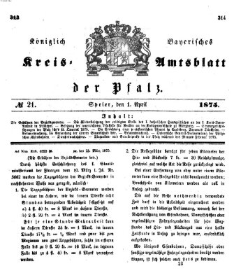 Königlich-bayerisches Kreis-Amtsblatt der Pfalz (Königlich bayerisches Amts- und Intelligenzblatt für die Pfalz) Donnerstag 1. April 1875